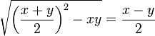 \sqrt{\left(\frac{x+y}{2}\right)^2 - xy} = \frac{x-y}{2}