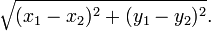 \sqrt{(x_1-x_2)^2 + (y_1-y_2)^2}.
