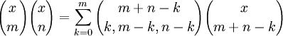 {x\choose m} {x\choose n} = \sum_{k=0}^m {m+n-k\choose k,m-k,n-k} {x\choose m+n-k}