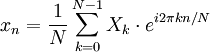 x_n = \frac{1}{N}\sum_{k=0}^{N-1}X_k \cdot e^{i 2 \pi kn/N}